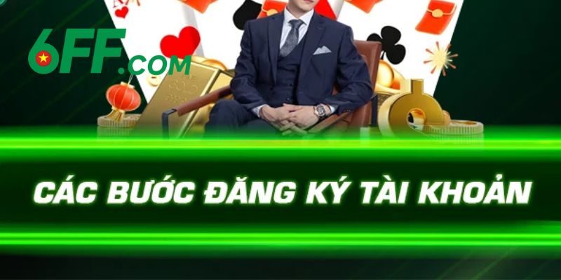 6FF | Trang Chủ 6FF.COM Chính Thức 2026 – Đăng Ký +666K 19 Cách đăng ký 6FF cơ bản, chuẩn xác dành cho người mới