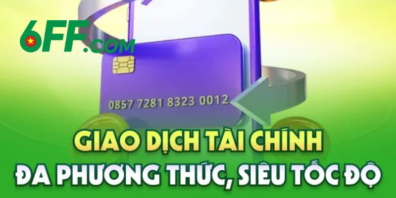 6FF | Trang Chủ 6FF.COM Chính Thức 2026 – Đăng Ký +666K 13 Giao dịch nạp rút tiền đa dạng phương thức, siêu thần tốc